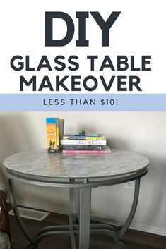 a table that has some books on it with the title diy glass table makeover less than $ 101