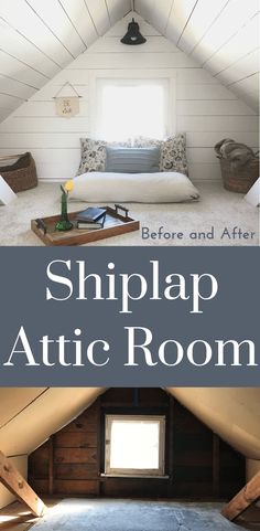 an attic with the words shiplap attic room before and after