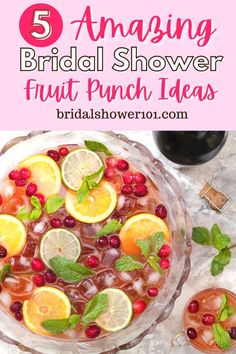 the best bridal shower fruit punch ideas for your wedding party or special event with text overlay that reads, 5 amazing bridal shower fruit punch ideas