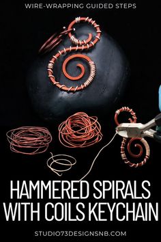 Wire-Wrapping Double Hammered Spiral With Coils Keychain Tutorial Keychain Tutorial, Keychain Design, Gold Copper, Wooden Rings