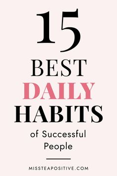 What do successful people do everyday? Here are 15 daily habits of successful people to adopt. This list includes best habits for success, simple things successful people do daily, good morning routines motivation, productivity tips for women, and every day healthy habits. Daily Habits Of Successful People, Best Habits, Motivation Productivity, Life Changing Habits, Habits For Success, Healthy Morning Routine, Habits Of Successful People