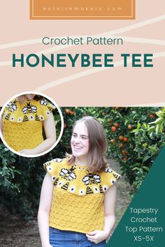 a woman wearing a yellow top with bees on it and the text crochet pattern honeybee tee