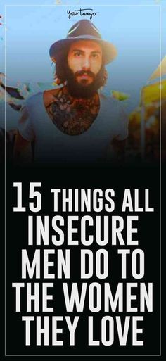 Insecure Men Quotes, Insecure Men, Insecure Boyfriend, Signs Of Insecurity, Insecure Women, Relationship Insecurity, Jealous Boyfriend, Insecure People, Toxic Men