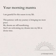 a poem written in black and white with the words, your morning mandra on it