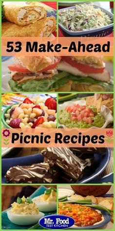 a collage of photos showing different foods and the words, 53 make - ahead picnic recipes