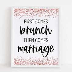 the first comes brunch then comes marriage sign is shown in black and pink