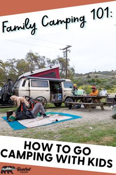 a family camping 101 how to go camping with kids