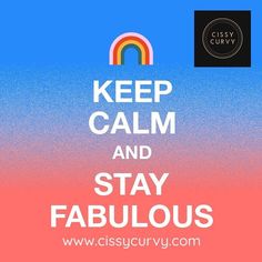 a poster with the words keep calm and stay fabulous