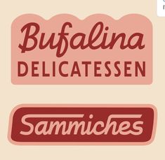 two stickers that say,'buffalo delicatessens'and sammiches