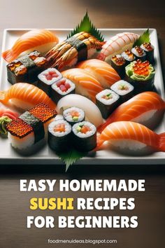 sushi on a plate with the words easy homemade sushi recipes for beginners