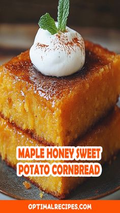 two slices of maple honey sweet potato cornbread on a plate with the words maple honey sweet potato cornbread