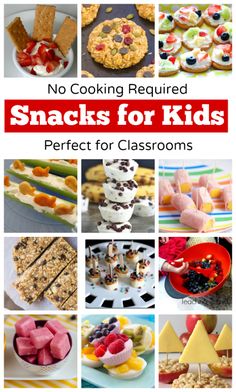 no cooking required snacks for kids perfect for classrooms