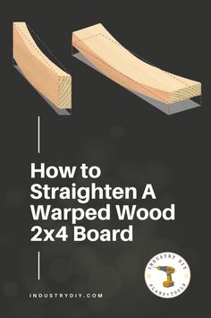 how to straighten a warped wood 2x4 board with the instructions for it