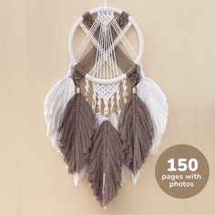 a white and brown dream catcher hanging on the wall with text overlay that reads, 150 pages with photos