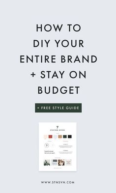 a white and black photo with the text how to diy your entire brand + stay on budget