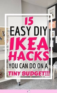 a bedroom with pink and black decor on the walls, and text overlay that reads 15 easy diy ikea hacks you can do on a tiny budget