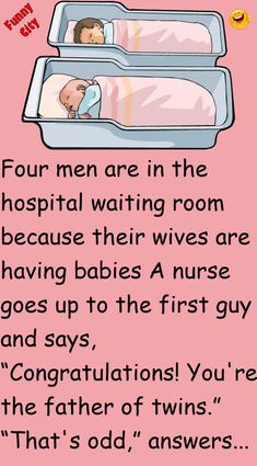 a baby in a hospital bed with the words four men are in the hospital waiting room because their wives are having babies