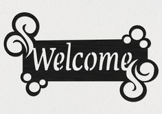 a welcome sign hanging from the side of a white wall with black lettering on it