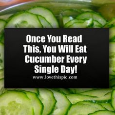 cucumber slices in a pan with the words, once you read this, you will eat cucumber every single day