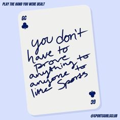 a playing card with the words you don't have to prove anyones impossible spins