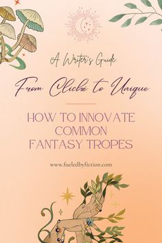 an advertisement for the fairy's guide to magic how to innovate common fantasy tropels