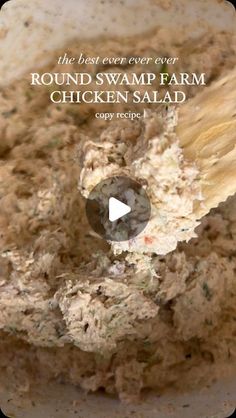 the best ever ever round swamp farm chicken salad recipe in a bowl with a wooden spoon