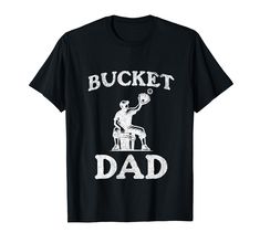 a black t - shirt with the words bucket dad in white on it and an image of