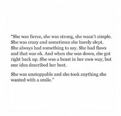 the text is written in black and white on a piece of paper that reads she was fierce, she was strong, she was simple