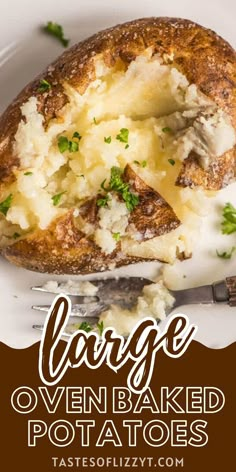 a close up of a baked potato on a plate with the words large oven baked potatoes