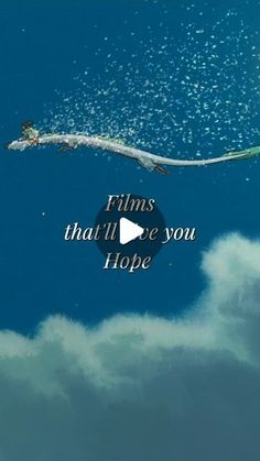 the words films that i'll love you hope are floating in the air