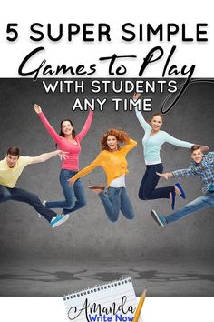 five people jumping in the air with text reading 5 super simple games to play with students any time