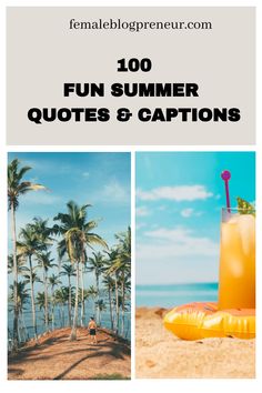 the words, 100 fun summer quotes and captions are in front of an image of palm trees