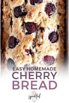 an easy homemade cherry bread recipe in a baking pan with the title text overlay