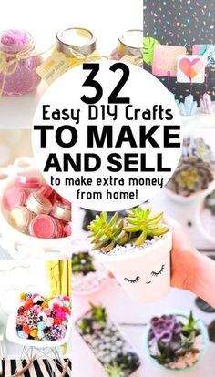 the words, 32 easy diy crafts to make and sell are shown above photos of succulents