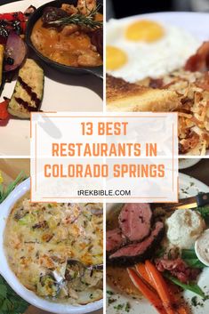 the best restaurants in colorado springs with pictures of different dishes and food on it, including eggs