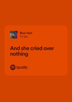 an orange square with the words and she cried over nothing on it, spotify