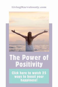 the power of positivity click here to watch 25 ways to booster your happiness