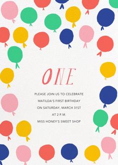 a birthday party card with balloons and the number one in red, green, blue, yellow