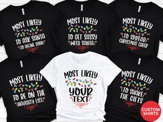 "Most Likely To Christmas Shirts,Family Matching Christmas Shirts,Most Likely Shirt,Christmas Tees,Christmas Gifts,Christmas Matching Shirt ❤️ Product Details: solid color unisex tees are super soft ring-spun cotton heather tees are a soft cotton-poly blend light fabric (4.2 oz/yd²) loved by all name brand Bella+Canvas runs true to size in a loose fit excellent quality print ❤️ HOW TO ORDER T-SHIRT 1-) Please, Check and Review all Photos. 2-) Select Your T-shirt Size. 3-) Click ADD TO CART and You can go back to add more product color and text color or You can complete the checkout process. 4-)Please Click \"Proceed to Check Out\" 5-) Finally, Your Custom Shirt will be ready to ship 2-4 Business Day. ❤️ SIZING Please reference our sizing chart in the photos to ensure correct size selection Most Likely To Christmas Shirts, Christmas Shirts Family, Christmas Cruise, Group Party, Christmas Pj, Trip Shirts, Matching Christmas Shirts, Christmas Party Shirts, Xmas Tees