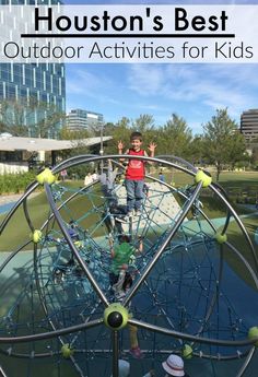 children playing on an outdoor playground with text overlay that reads houston's best outdoor activities for kids