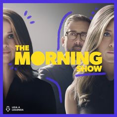 the morning show poster with two people looking at each other and one man standing in front of