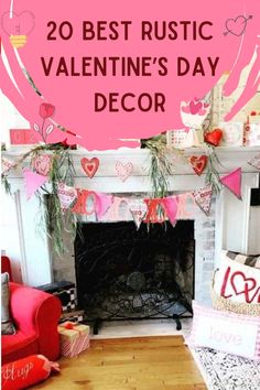 valentine's day decor with the words 20 best rustic valentine's day decor