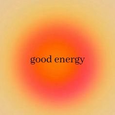 an orange and yellow background with the words good energy in black on top of it