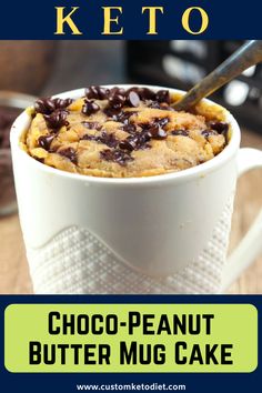 chocolate - peanut butter mug cake in a white cup with the words keto above it