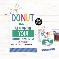 two tags that say, donut forgeter and we appreciate you thanks for serving