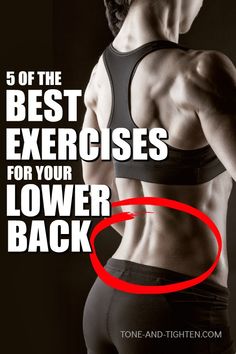 a woman's back with the words 5 of the best exercises for your lower back