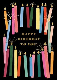 a birthday card with candles and the words happy birthday to you