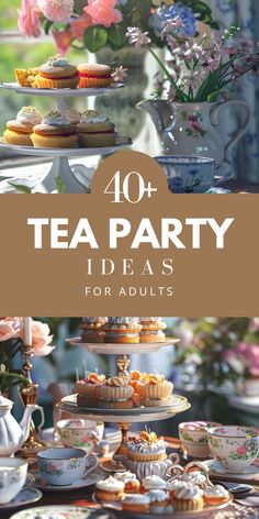 the cover of tea party ideas for adults, including cupcakes and muffins