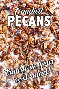 candied pecans with the words transform your next salad