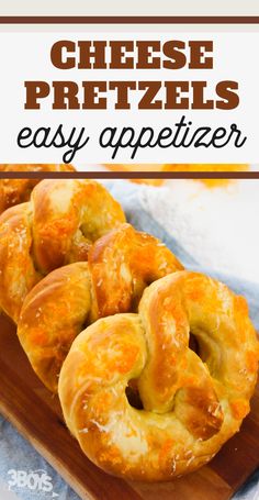 cheesy pretzels are an easy appetizer that everyone will love